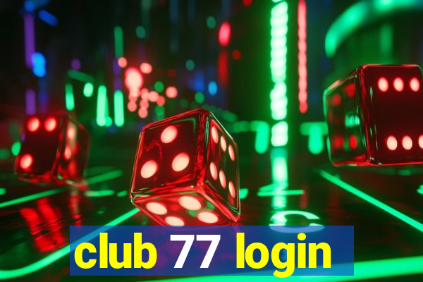 club 77 login